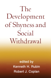 The Development of Shyness and Social Withdrawal