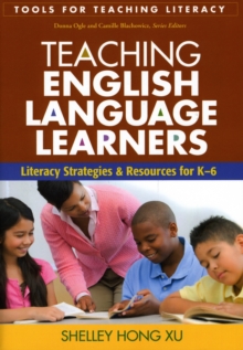 Teaching English Language Learners : Literacy Strategies and Resources for K-6, Paperback Book Teaching English Language Learners : Literacy Strategies and Resources for K-6, Paperback Book