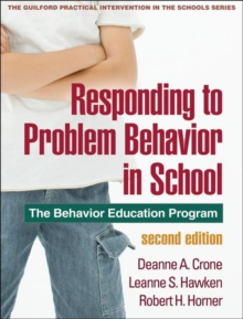 Responding to Problem Behavior in Schools, Second Edition : The Behavior Education Program, Paperback Book Responding to Problem Behavior in Schools, Second Edition : The Behavior Education Program, Paperback Book