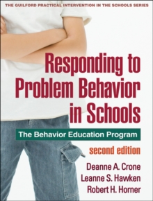 Responding to Problem Behavior in Schools, Second Edition : The Behavior Education Program