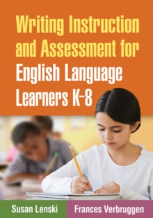 Writing Instruction and Assessment for English Language Learners K-8 : Guilford Publications