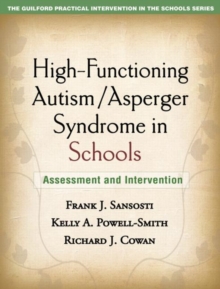 High-Functioning Autism/Asperger Syndrome in Schools : Assessment and Intervention, Paperback Book High-Functioning Autism/Asperger Syndrome in Schools : Assessment and Intervention, Paperback Book