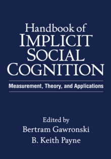 Handbook of Implicit Social Cognition : Measurement, Theory, and Applications