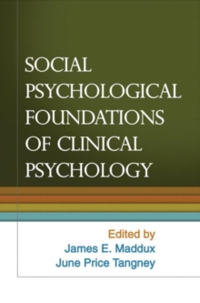 Social Psychological Foundations of Clinical Psychology, Hardback Book Social Psychological Foundations of Clinical Psychology, Hardback Book