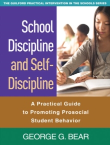School Discipline and Self-Discipline : A Practical Guide to Promoting Prosocial Student Behavior, Paperback / softback Book School Discipline and Self-Discipline : A Practical Guide to Promoting Prosocial Student Behavior, Paperback / softback Book