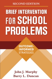 Brief Intervention for School Problems, Second Edition : Outcome-Informed Strategies