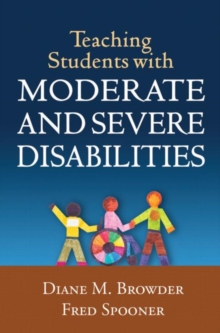 Teaching Students with Moderate and Severe Disabilities, Hardback Book Teaching Students with Moderate and Severe Disabilities, Hardback Book