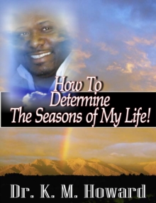 How To Determine The Seasons Of My life!