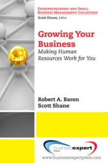 Growing Your Business : Making Human Resources Work for You, Paperback Book Growing Your Business : Making Human Resources Work for You, Paperback Book
