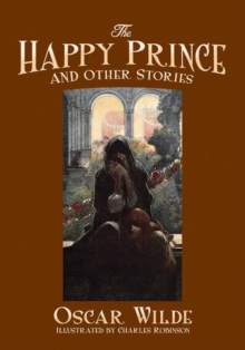The Happy Prince and Other Stories, Paperback / softback Book The Happy Prince and Other Stories, Paperback / softback Book
