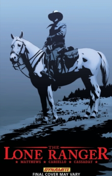 The Lone Ranger Volume 4: Resolve, Paperback / softback Book The Lone Ranger Volume 4: Resolve, Paperback / softback Book