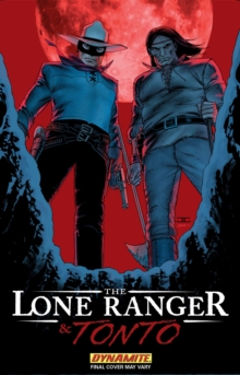 The Lone Ranger & Tonto, Paperback Book The Lone Ranger & Tonto, Paperback Book