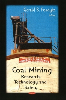 Coal Mining : Research, Technology & Safety, Hardback Book Coal Mining : Research, Technology & Safety, Hardback Book