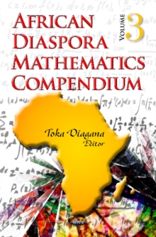 African Diaspora Mathematics Compendium : Volume 3, Hardback Book African Diaspora Mathematics Compendium : Volume 3, Hardback Book