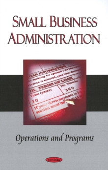 Small Business Administration : Operations & Programs, Paperback Book Small Business Administration : Operations & Programs, Paperback Book