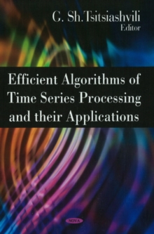 Efficient Algorithms of Time Series Processing & their Applications, Hardback Book Efficient Algorithms of Time Series Processing & their Applications, Hardback Book