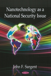Nanotechnology as a National Security Issue, Paperback Book Nanotechnology as a National Security Issue, Paperback Book