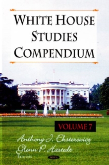 White House Studies Compendium : Volume 7, Hardback Book White House Studies Compendium : Volume 7, Hardback Book