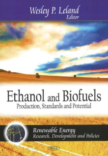 Ethanol & Biofuels : Production, Standards & Potential, Paperback Book Ethanol & Biofuels : Production, Standards & Potential, Paperback Book