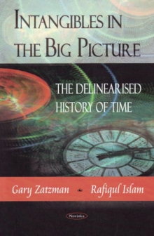Intangibles in the Big Picture : The Delinearised History of Time, Paperback Book Intangibles in the Big Picture : The Delinearised History of Time, Paperback Book