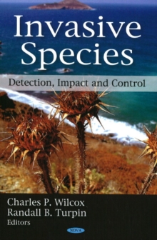 Invasive Species : Detection, Impact & Control, Hardback Book Invasive Species : Detection, Impact & Control, Hardback Book