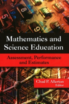 Mathematics & Science Education : Assessment, Performance & Estimates, Hardback Book Mathematics & Science Education : Assessment, Performance & Estimates, Hardback Book