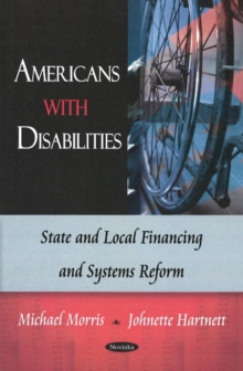 Americans with Disabilities : State & Local Financing & Systems Reform, Paperback Book Americans with Disabilities : State & Local Financing & Systems Reform, Paperback Book
