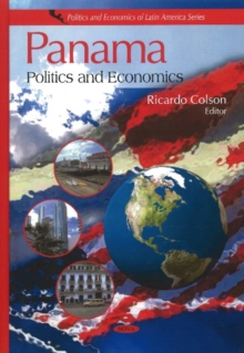 Panama : Politics & Economics, Hardback Book Panama : Politics & Economics, Hardback Book