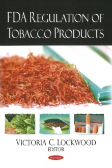 FDA Regulation of Tobacco Products, Paperback Book FDA Regulation of Tobacco Products, Paperback Book
