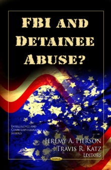FBI & Detainee Abuse?, Hardback Book FBI & Detainee Abuse?, Hardback Book