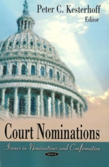 Court Nominations : Issues in Nomination & Confirmation, Paperback Book Court Nominations : Issues in Nomination & Confirmation, Paperback Book