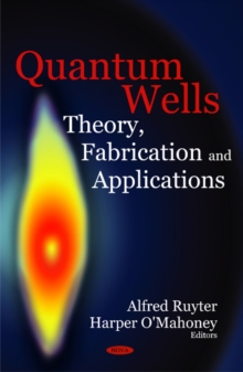Quantum Wells : Theory, Fabrication & Applications, Hardback Book Quantum Wells : Theory, Fabrication & Applications, Hardback Book
