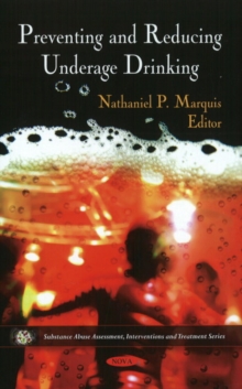 Preventing & Reducing Underage Drinking, Hardback Book Preventing & Reducing Underage Drinking, Hardback Book