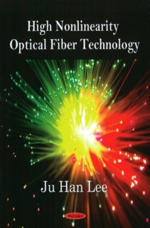 High Nonlinearity Optical Fiber Technology, Paperback Book High Nonlinearity Optical Fiber Technology, Paperback Book