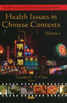 Health Issues in Chinese Contexts : Volume 1, Hardback Book Health Issues in Chinese Contexts : Volume 1, Hardback Book