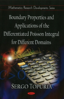 Boundary Properties & Applications of the Differentiated Poisson Integral for Different Domains, Hardback Book Boundary Properties & Applications of the Differentiated Poisson Integral for Different Domains, Hardback Book