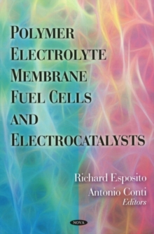 Polymer Electrolyte Membrane Fuel Cells & Electrocatalysts, Hardback Book Polymer Electrolyte Membrane Fuel Cells & Electrocatalysts, Hardback Book