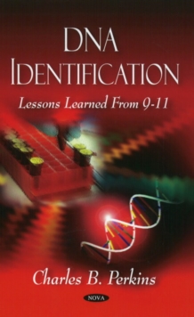 DNA Identification : Lessons Learned from 9-11, Hardback Book DNA Identification : Lessons Learned from 9-11, Hardback Book