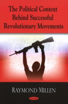 Political Context Behind Successful Revolutionary Movements, Paperback Book Political Context Behind Successful Revolutionary Movements, Paperback Book
