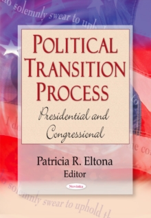 Political Transition Process : Presidential & Congressional, Paperback Book Political Transition Process : Presidential & Congressional, Paperback Book