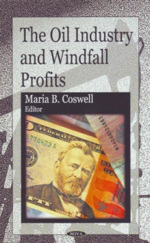 Oil Industry & Windfall Profits, Hardback Book Oil Industry & Windfall Profits, Hardback Book