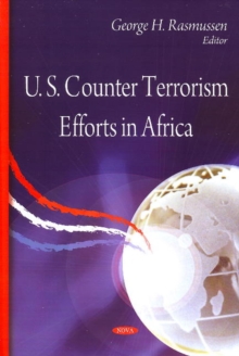 U.S. Counter Terrorism Efforts in Africa, Hardback Book U.S. Counter Terrorism Efforts in Africa, Hardback Book