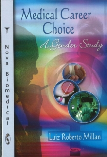 Medical Career Choice : A Gender Study, Hardback Book Medical Career Choice : A Gender Study, Hardback Book