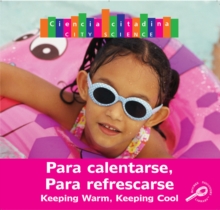 Para calentarse, para refrescarse : Keeping Warm, Keeping Cool