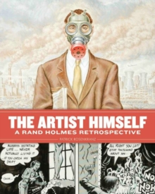 The Artist Himself : A Rand Holmes Retrospective, Paperback Book The Artist Himself : A Rand Holmes Retrospective, Paperback Book