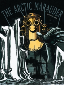 The Arctic Marauder, Hardback Book The Arctic Marauder, Hardback Book