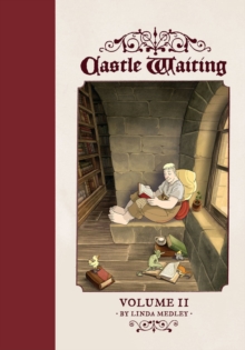 Castle Waiting Vol.ii, Hardback Book Castle Waiting Vol.ii, Hardback Book