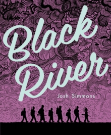 Black River, Paperback / softback Book Black River, Paperback / softback Book