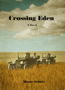 Crossing Eden, Hardback Book Crossing Eden, Hardback Book