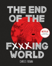 End Of The Fucking World, The (second Edition), Hardback Book End Of The Fucking World, The (second Edition), Hardback Book